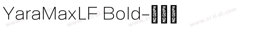 YaraMaxLF Bold字体转换 YaraMaxLF Bold字体转换